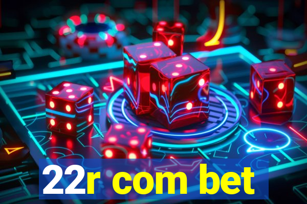 22r com bet